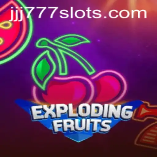 ExplodingFruits: A New Thrilling Game Unveiled by JJJ777.COM